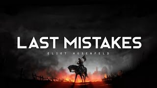 Last Mistakes - Eliot Hosenfeld (LYRICS)