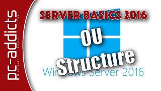 Setup the OU Structure - Server Basics 2016 #04