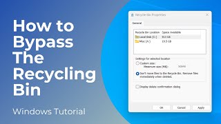 How to Bypass The Recycling Bin in Windows 11