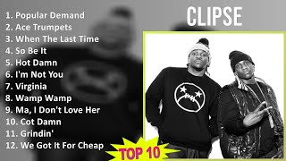 Clipse 2025 MIX Best Songs - Popular Demand, Ace Trumpets, When The Last Time, So Be It