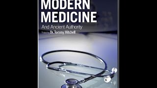 Modern Medicine and Ancient Authority - Dr. Tommy Mitchell