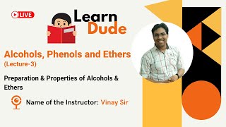 L-3 | Preparation & Properties of Alcohols & Ethers | Class 12 Chemistry | Vinay Sir | LearnDude