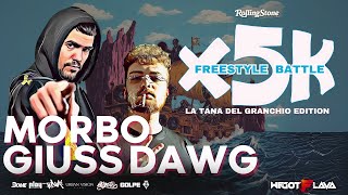 GIUSS DAWG VS MORBO - Tana Del Granchio Edition - Febbraio 2025