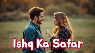 Ishq Ka Safar. Latest hindi song |New Bollywood song |Romantic Song #hindisong #bollywood #songs
