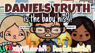 DANIEL'S TRUTH! 😨👀 *IS THE BABY HIS?!* || Toca Family Roleplay