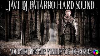 PATARRO HARD SOUND JAVI DJ  VOLUMEN 101 MIS VINILOS (16 AGOSTO 2020) + DOWNLOAD
