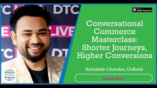 Boosting Your eCommerce Sales with Conversational Commerce with GoKwik’s Abhishek Chandra