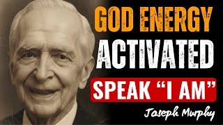 The True Meaning of “I AM” — God’s Name Working Through You — Joseph Murphy