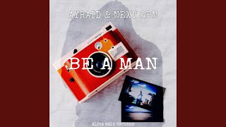 Be a Man (feat. Next Gen)