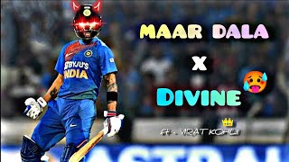 MAAR DALA X DIVINE | ft - Virat Kohli👑 | hd whatsApp status |