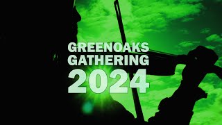 Greenoaks Gathering 2024