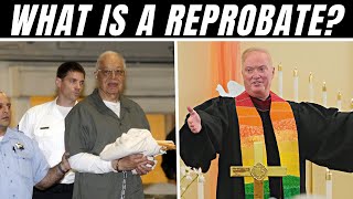 What is a Reprobate Mind?