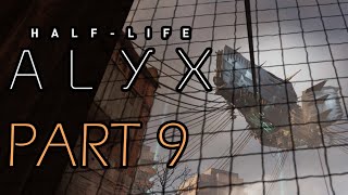 Dave FINALLY Plays Half-Life: Alyx - Part 9