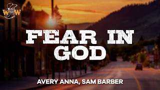 Avery Anna, Sam Barber - Fear In God (Lyrics)