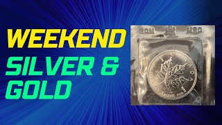 Weekend Silver & Gold