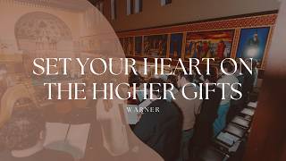 Set Your Heart on the Higher Gifts - Warner