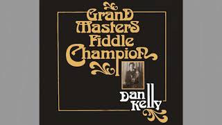 Say Old Man played by Dan Kelly (Grand Master's Fiddle Champion)