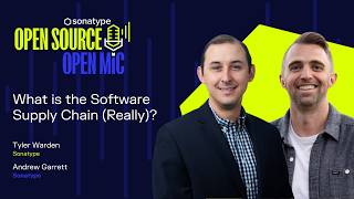 What is the Software Supply Chain (Really)? | Open Source Open Mic, Ep. 1