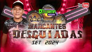 SET MARCANTES DESGUIADAS 2024 DJ JUNIOR NUCLEAR DE BARCARENA