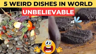 Top 5 Weird Dishes in the World 2024 | Funny Facts | Weird Food | Mosquito Burger | TechVerse