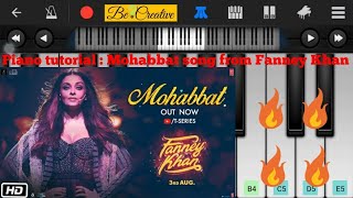 Piano tutorial : Mohabbat song from Fanney Khan | Aishwarya Rai Bachchan | Sunidhi Chauhan | 2018