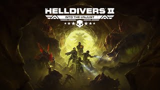 Helldivers 2 *into the unjust*