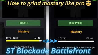 How to grind mastery like pro 😎 on ST Blockade (All Character Types)