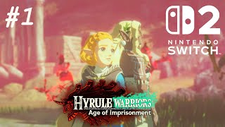 Hyrule Warriors: Age of Imprisonment MATURE Let's Play - Part 1 --- Zelda's BACK IN TIME! (Switch 2)