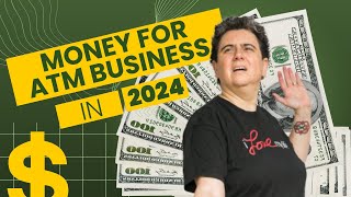 In 2024, Where Does ATM Business Money Come From
