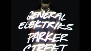 General elektriks - I'm ready