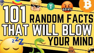 101 Random Facts That Will Blow Your Mind