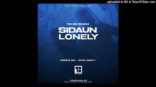 SINDAUN LONELY (2025) DREQUE MOLL FT DARAH BWOY .Pod by DARAH BWOY & KOMBE KING