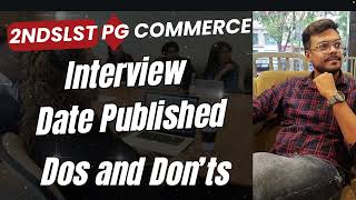 SLST PG COMMERCE INTERVIEW DATE PUBLISHED || WBSSC || School Service Commission || Dos and Don’ts ||