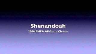2006 PMEA All-State Chorus - Shenandoah