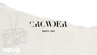 Crowder - Happy Day (Lyric Video)
