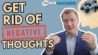 Eliminate Negative Thoughts: Develop A Positive Mindset