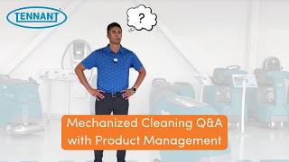 What is Mechanized Cleaning? | Learn about floor scrubbers from Tennant Product Management