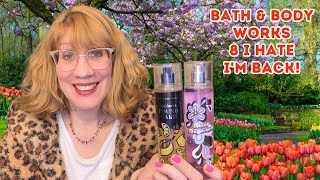 Bath & Body Works 8 I Hate - I'm Back!