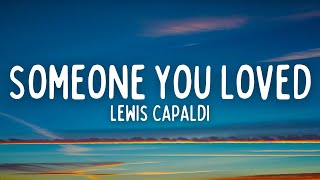 Lewis Capaldi - Someone You Loved (Lyrics)