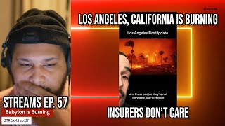 Babylon is Burning: California Fires and The Insurers that couldn't care less - STREAMS ep. 57