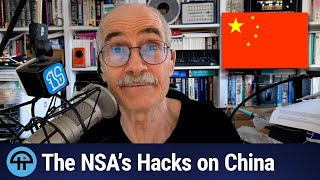 The NSA’s Hacks on China