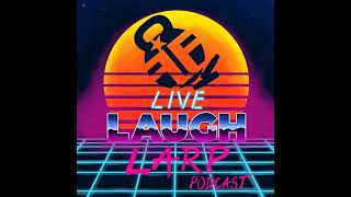 TitanX with Jake of Mantis | Live Laugh Larp Podcast Ep. 50