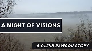 A Night of Visions - A Glenn Rawson Story