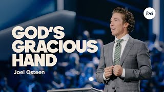 God's Gracious Hand | Joel Osteen