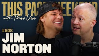 Jim Norton | This Past Weekend w/ Theo Von #608