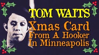 "Christmas Card From A Hooker In Minneapolis" by Tom Waits