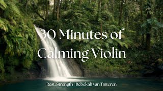 Calming Violin | Rest | Rebekah van Tinteren