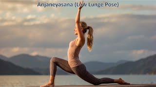 Low Lunge Pose | Anjaneyasana for Hip Flexibility & Energy