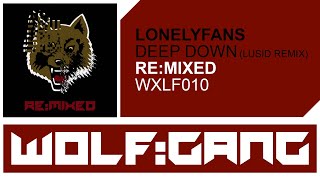 LONELYFANS - Deep Down (Lusid remix)