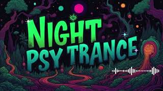 NIGHT PSY TRANCE 🔥 Dark Hypnotic Energy | No Sleep Vibes #PSY #TRANCE #EDM